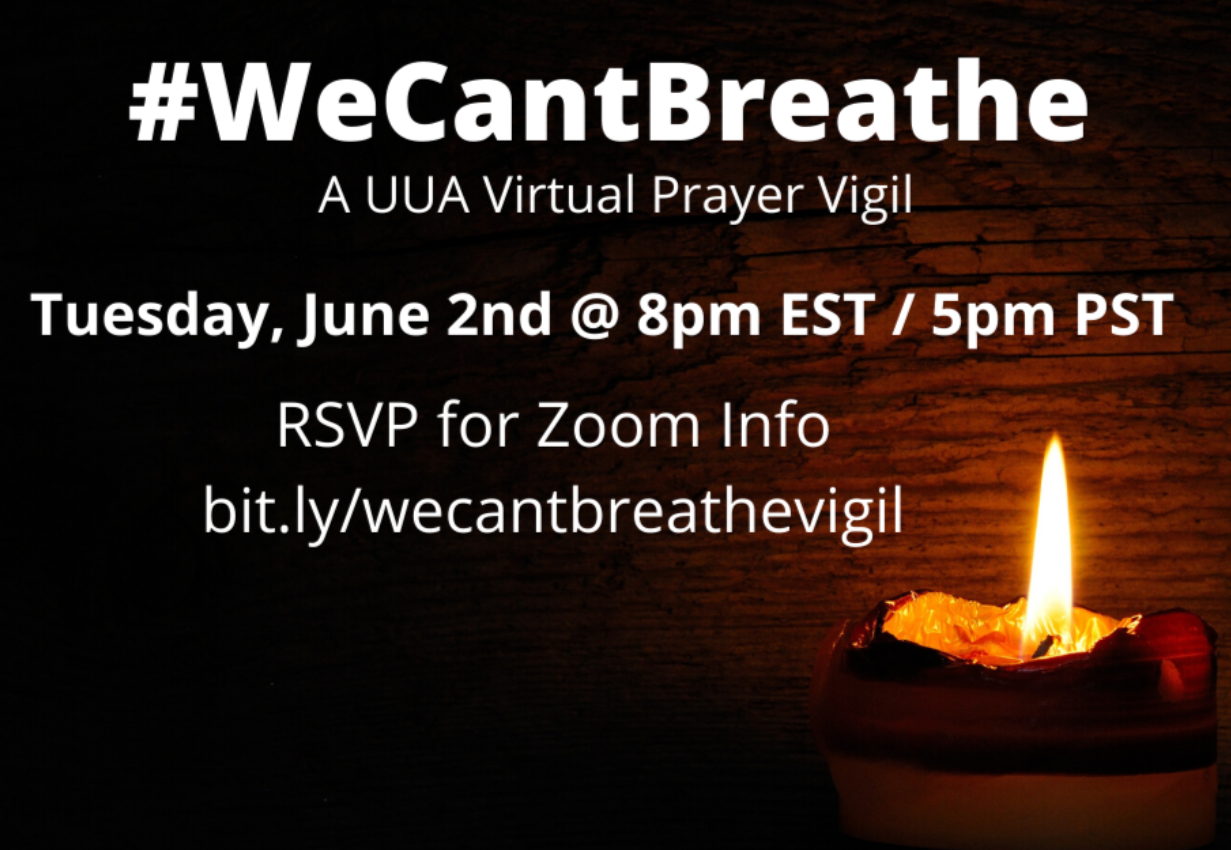 #WeCantBreathe - A UUA Virtual Prayer Vigil